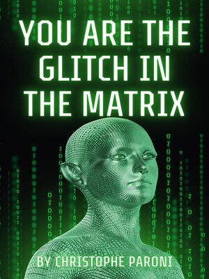 cover image of You Are the Glitch in the Matrix (NPC decoded)